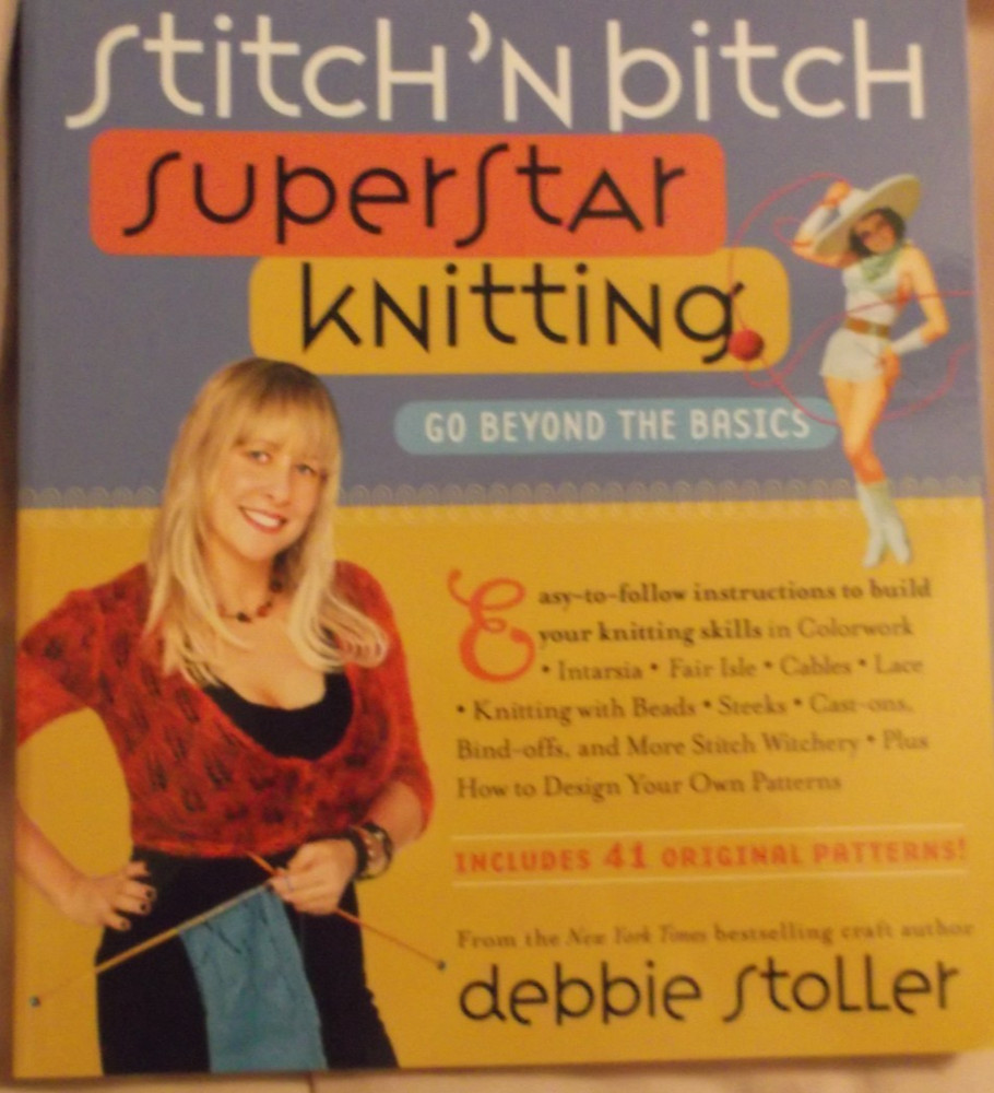 STITCH'N BITCH SUPERSTAR KNITTING pattern instruction book 41 designs 2010