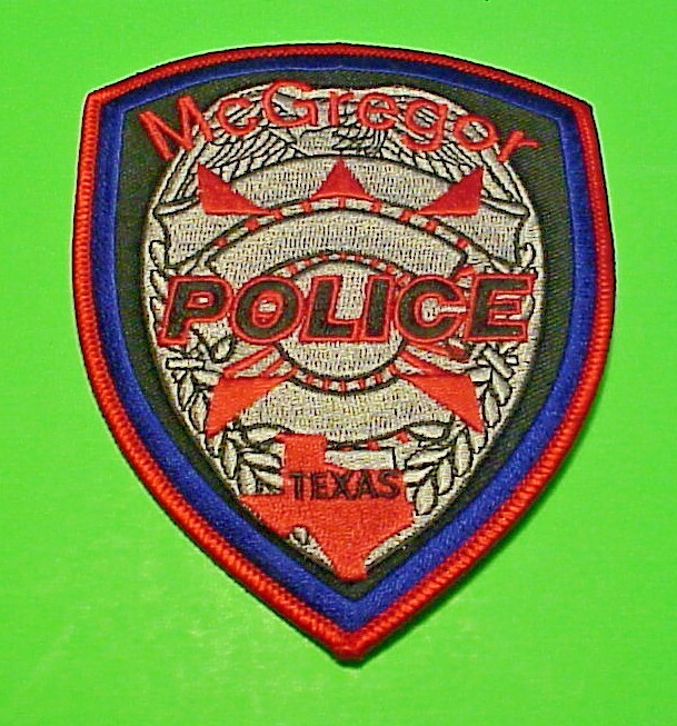 McGREGOR  TEXAS  TX   POLICE PATCH  5"   FREE SHIPPING!!!