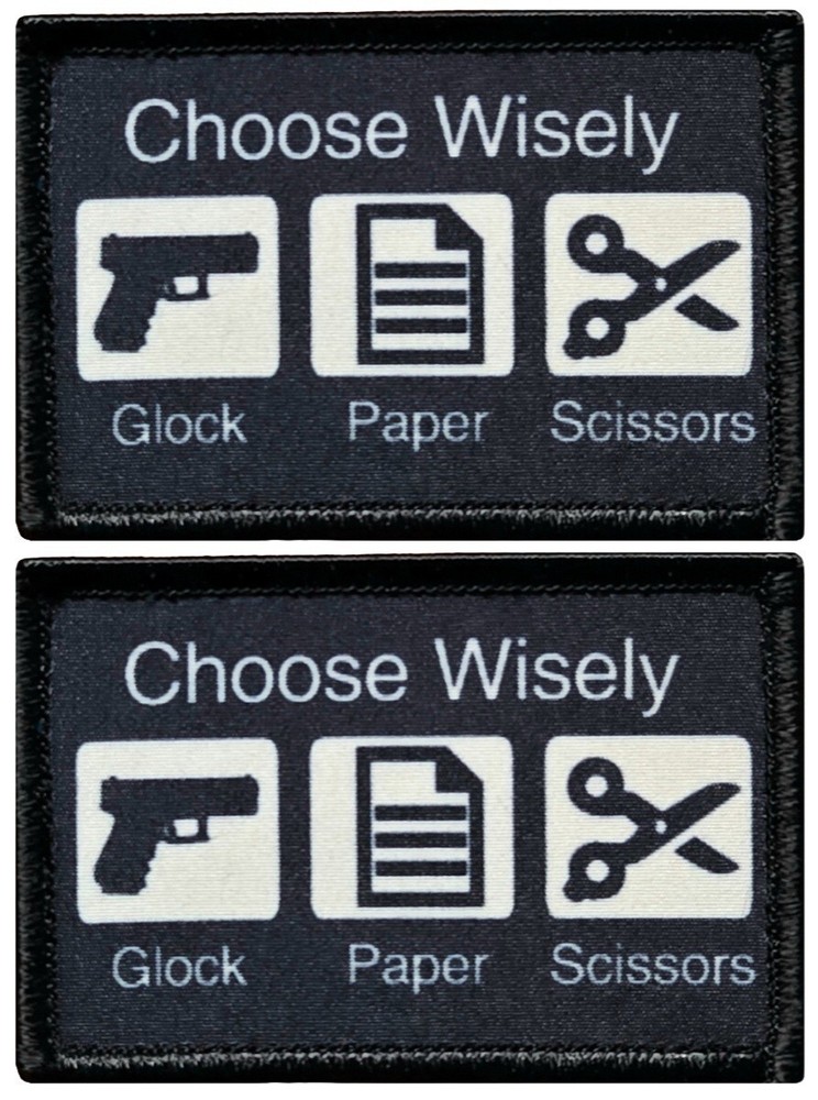 Choose Wisely Glock Paper Scissors Patch -2PC Hook Back  3'x2"  Sublimated (Wht)
