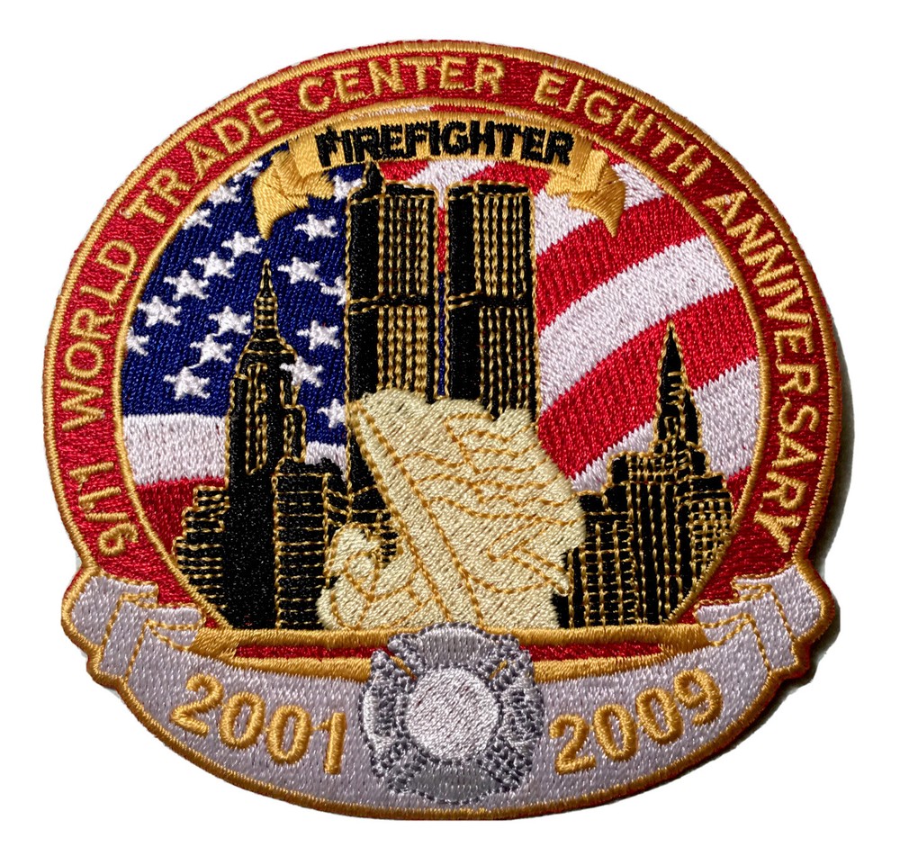 Wold Trade Center ~ 911 Eighth Anniversary Firefighter Patch ~ 4” ~ 2001 _2009