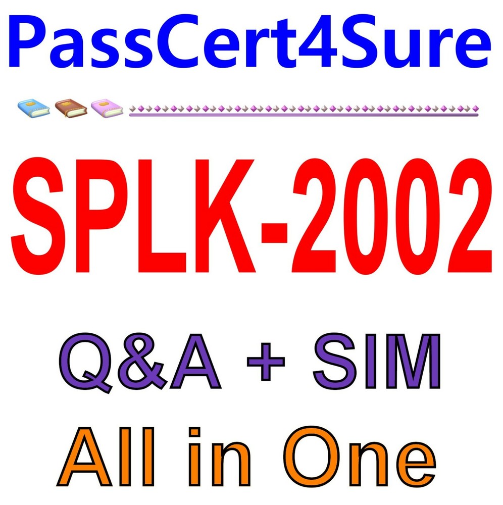 Best Exam Practice Material for SPLK-2002 Exam Q&A+SIM