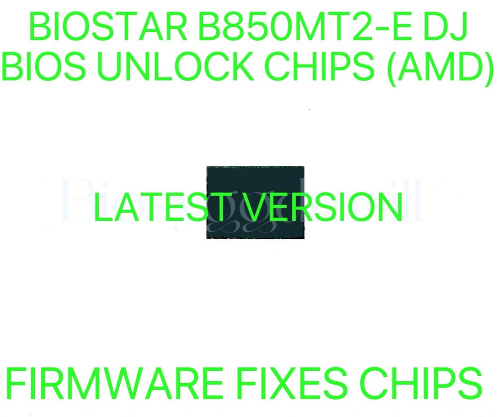 BIOSTAR B850MT2-E DJ, NO PASSWORD FIRMWARE FIXES BIOS CHIP LATEST VERSION (AMD)