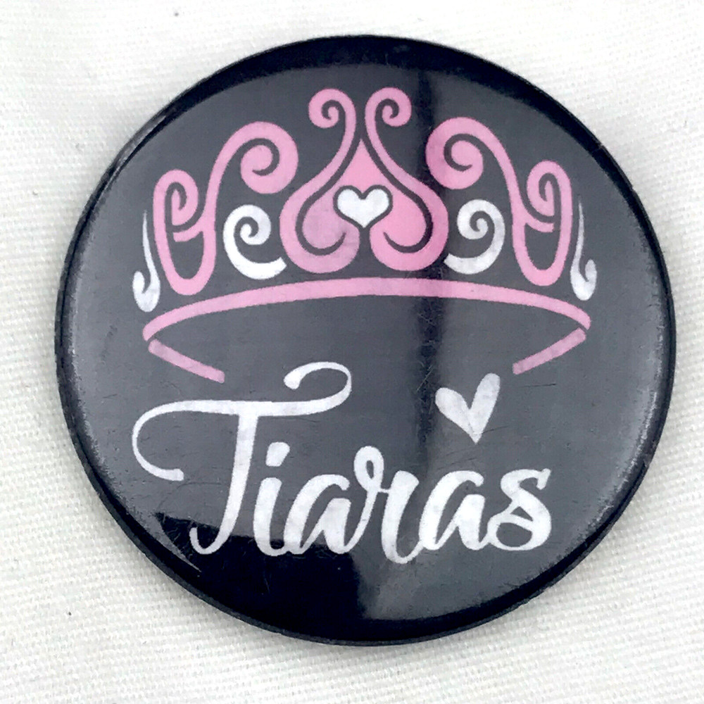 Tiaras Pin Button Pinback