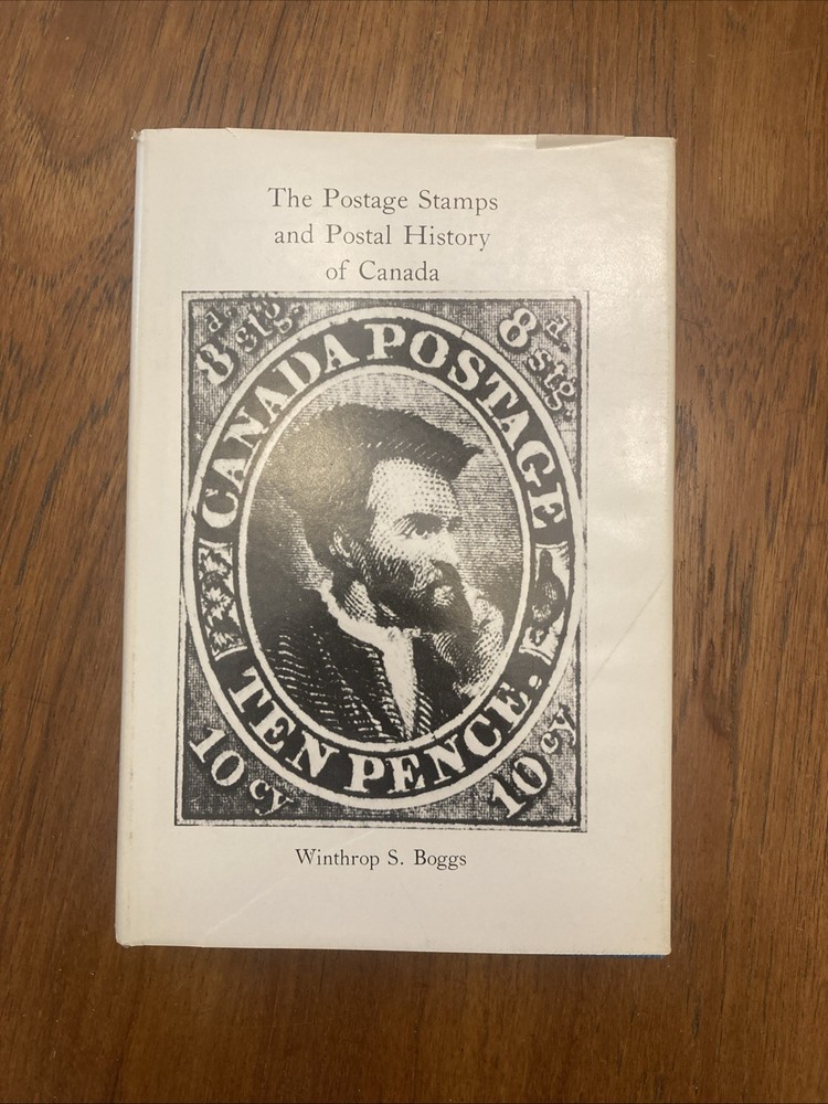 Boggs - THE POSTAGE STAMPS AND POSTAL HISTORY OF CANADA, Philatelic Reference
