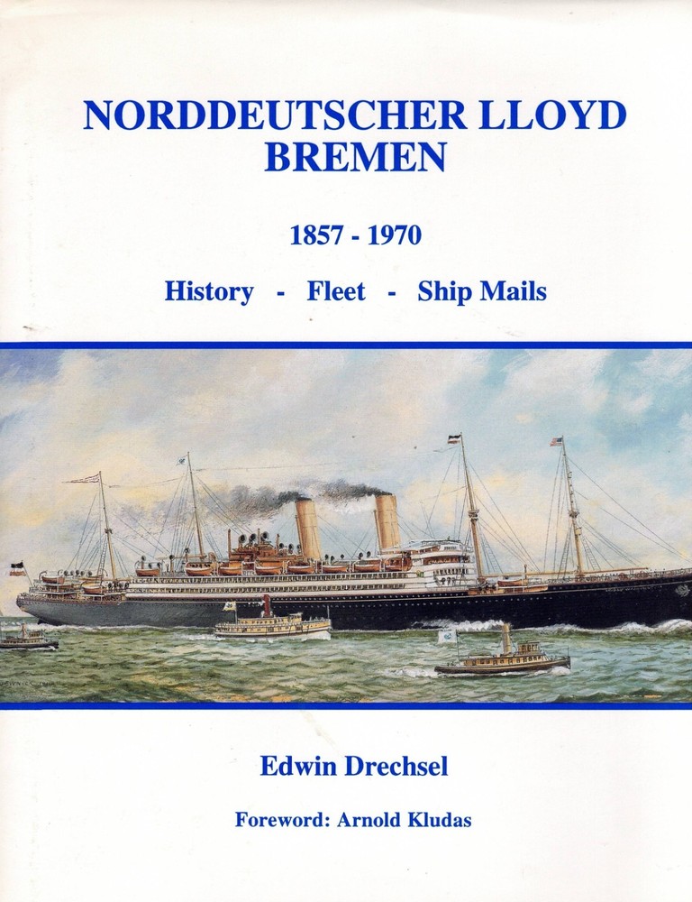 Book Paquebot 1994 NORDDEUTSCHER LLYOD BREMEN 1857-1970 by Drechsel  - Vol one