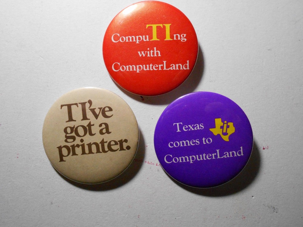 AD0013: Three Texas Instruments computer Pin-Back Buttons 2-1/4"