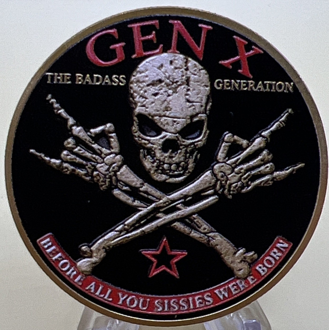 * Generation X Challenge Coin Inspired By Adventure, Drank Hose Water & Neglect