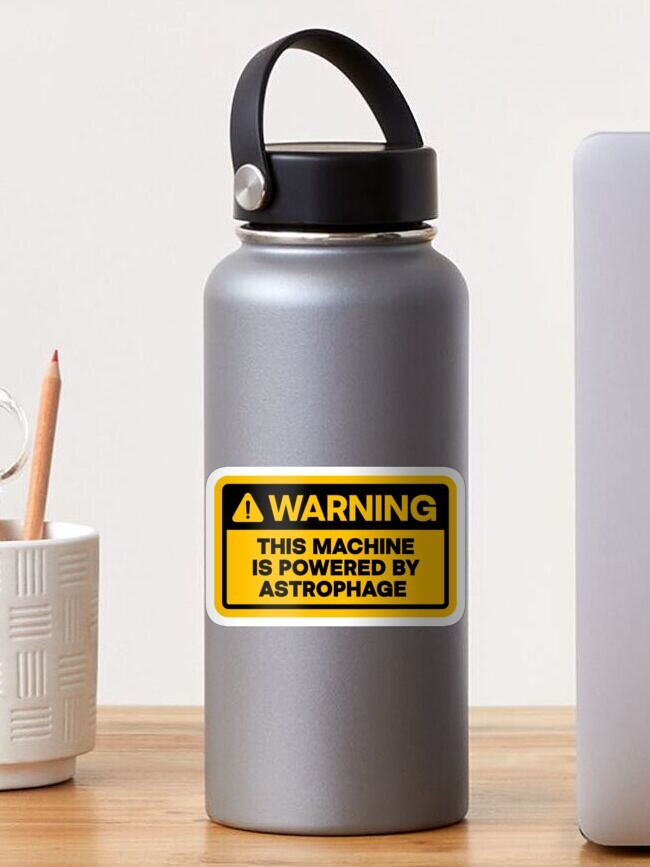 warning astrophage Sticker