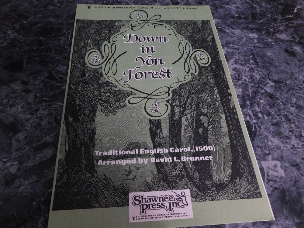 Down in Yon Forest by David L Brunner SATB