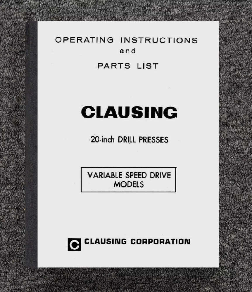 Operator Instruction Manual Clausing 20 inch Drill Press 22V Models 2251 - 2288