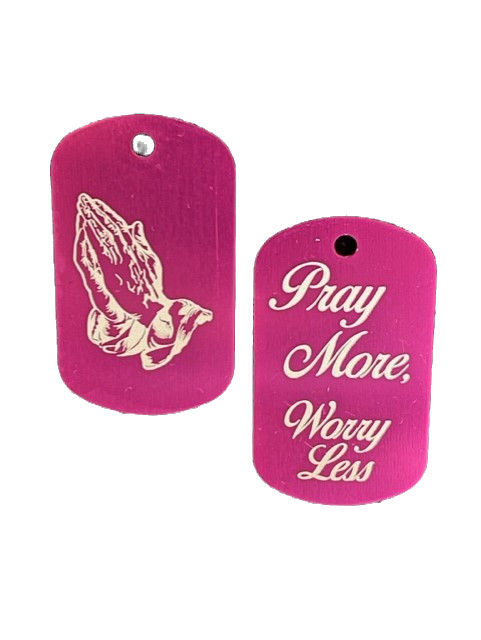 "Pray More, Worry Less" Dog Tags
