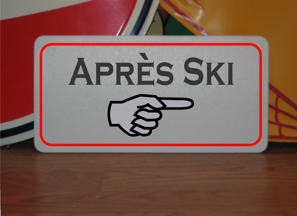 Apres Ski with arrow Metal Sign
