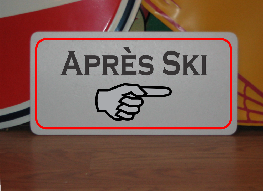 Apres Ski with arrow Metal Sign