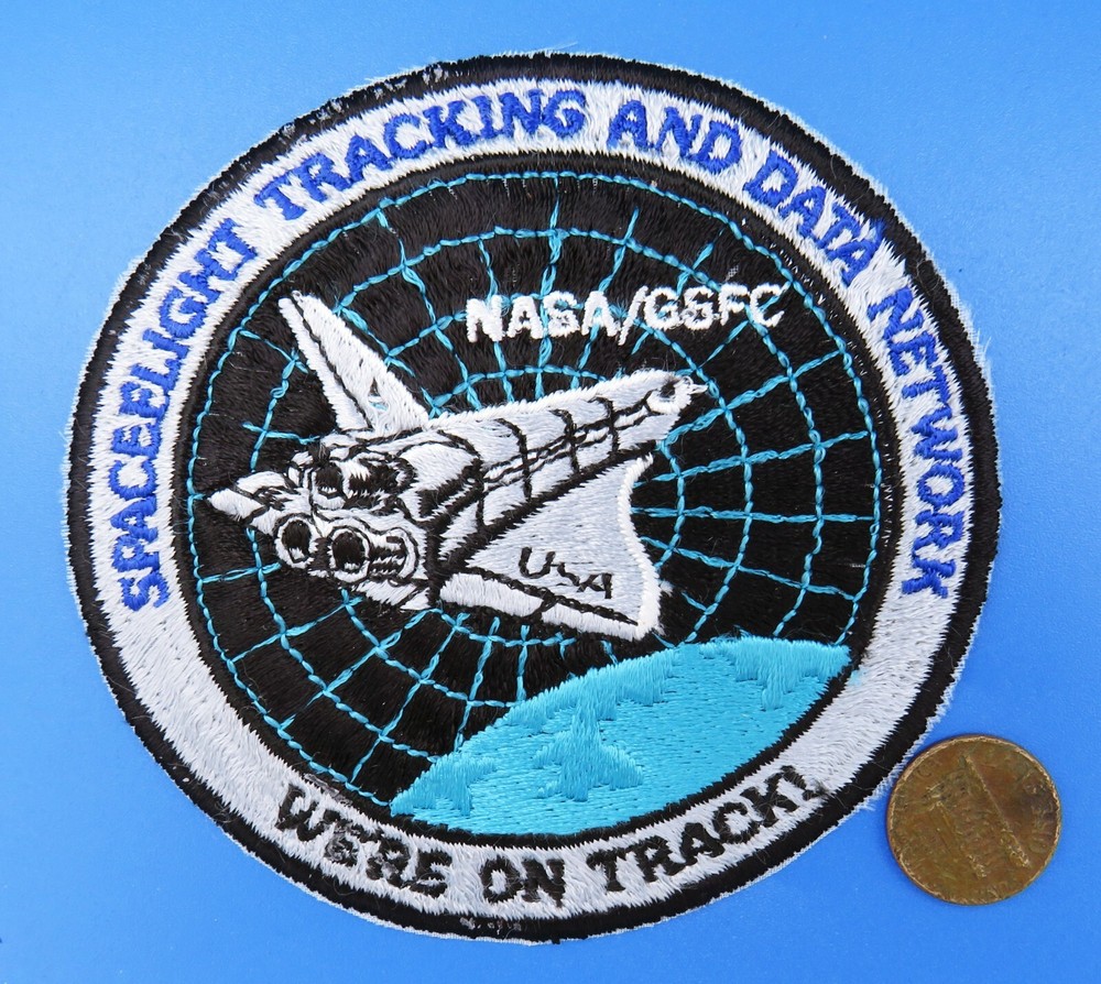 NASA PATCH vtg Spaceflight TRACKING & DATA Network GSFC We're On TRACK Shuttle