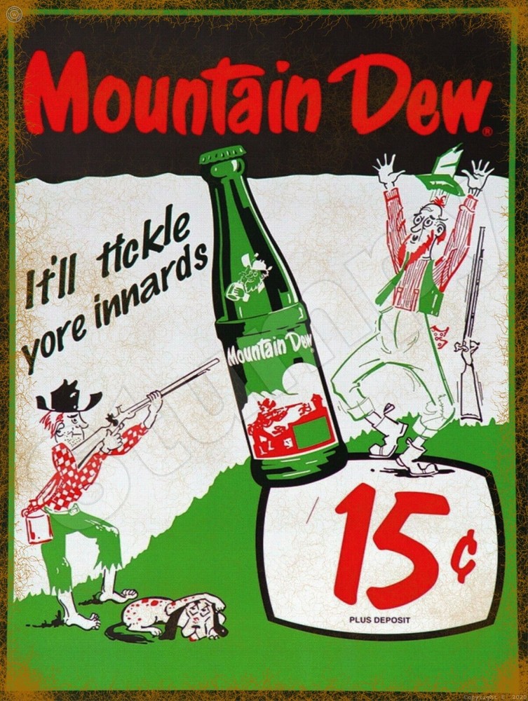 Mountain Dew It'll tickle yore innards Metal Sign 9" x 12"