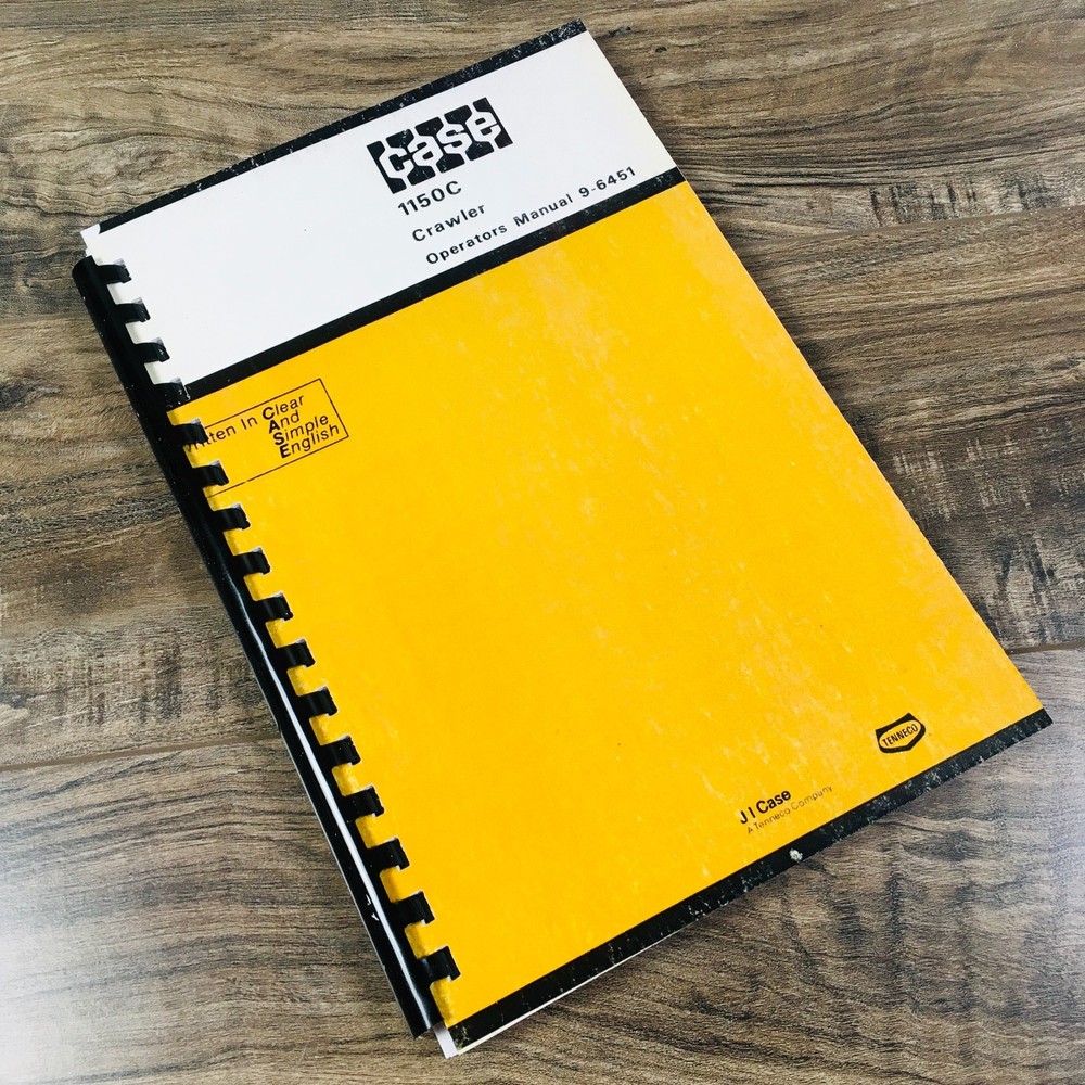 Case 1150C Crawler Tractor Dozer Bulldozer Track Loader Operators Owners Manual
