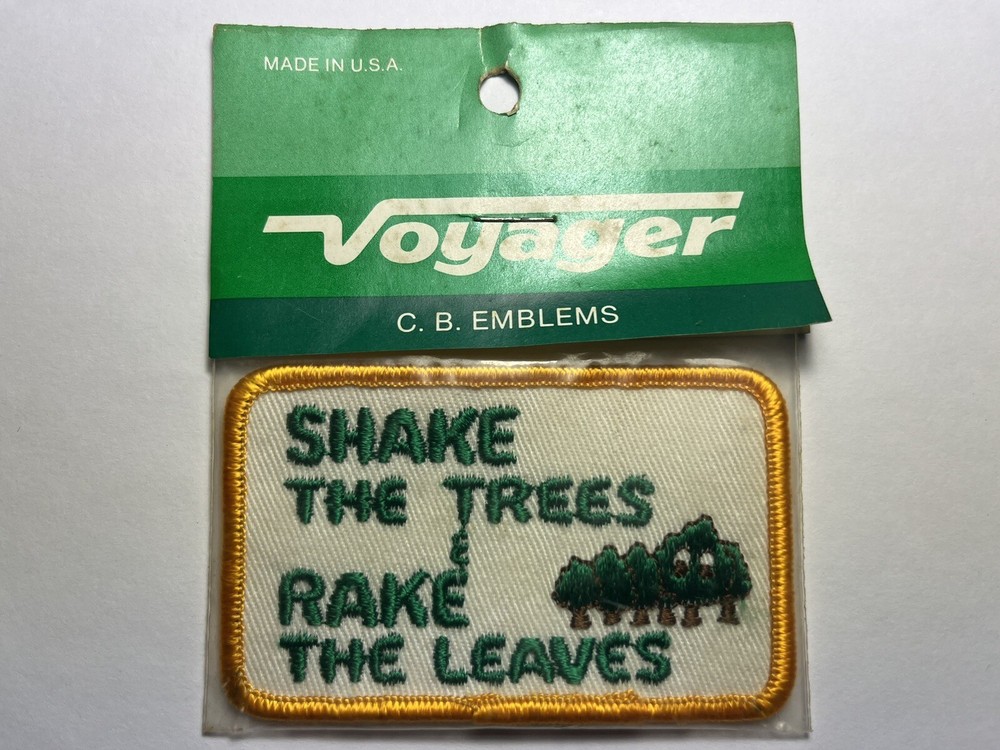 SHAKE THE TREES & RAKE THE LEAVES Patch Old CB Trucking Lingo Patch