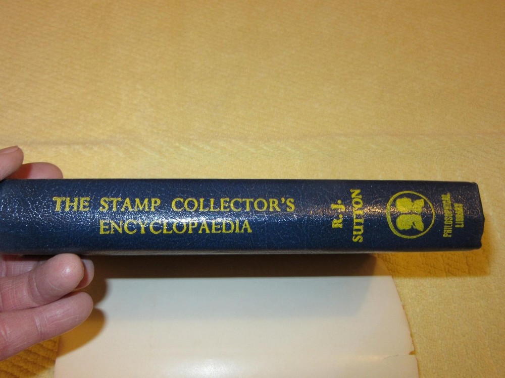 The Stamp Collector's Encyclopaedia by R. J. Sutton, Revised Ed; 6th ed.