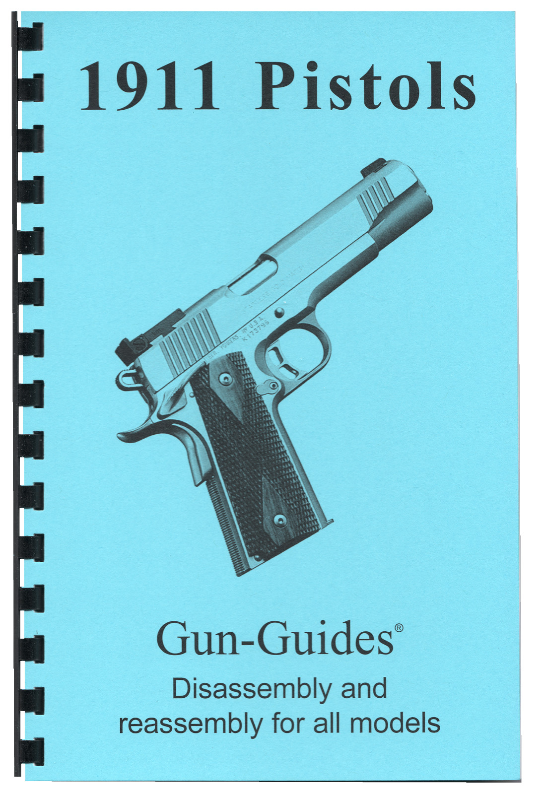 1911 Pistol Manual Disassembly & Reassembly Gun-Guides® Step-by-Step