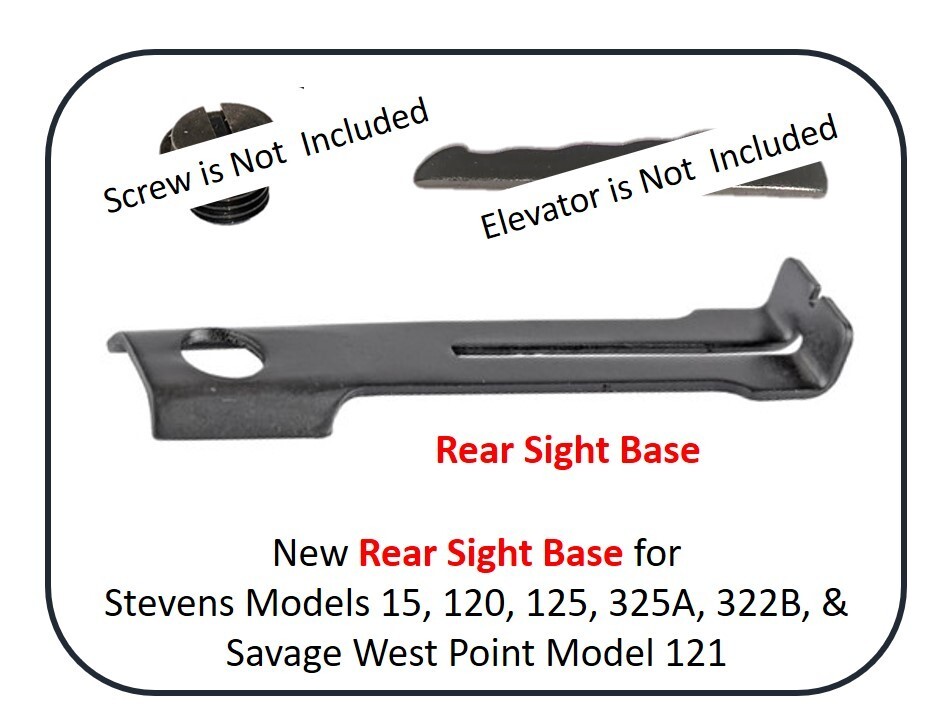 Rear Sight Base for Listed Visible Loader, Stevens BA, & Savage West Point 121