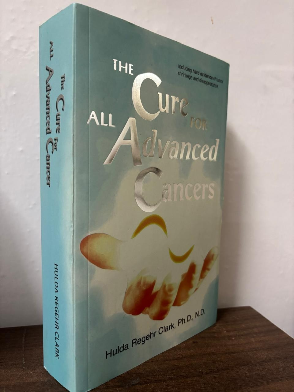 The Cure For All Advanced Cancers (New) by Hulda Regehr Clark, Ph,D., Paperback