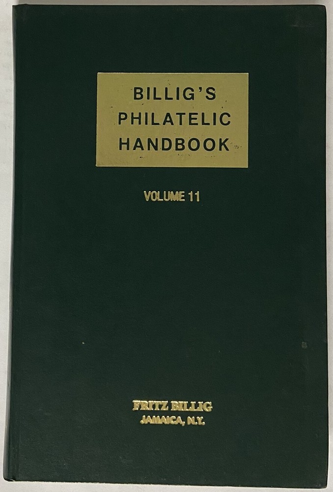 Billig's Philatelic Handbook Vol 11 Fritz Billig 208pp US Can 1949
