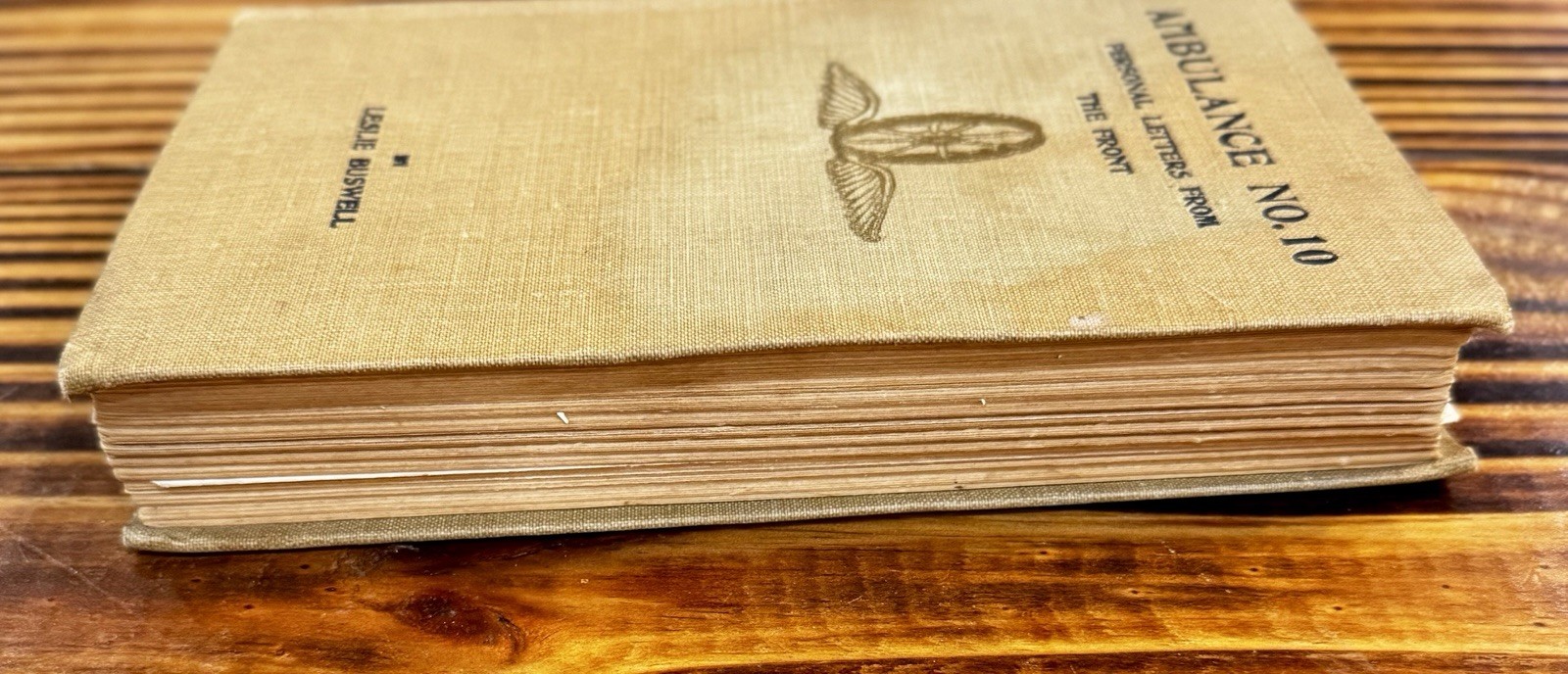 WWI Ambulance No. 10 Personal Letters from the Front Leslie Buswell 1916