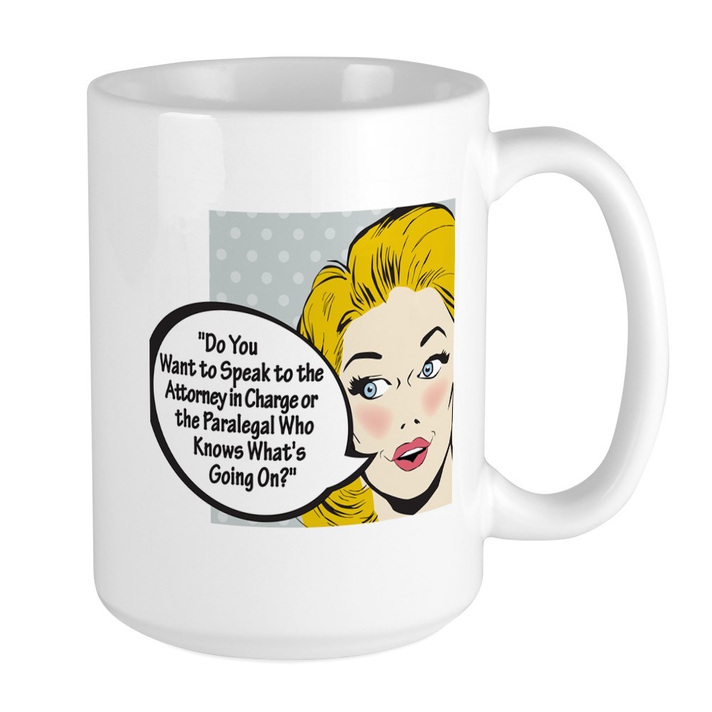 11oz mug Paralegal In Charge  - Printed Ceramic Coffee Tea Cup Gift