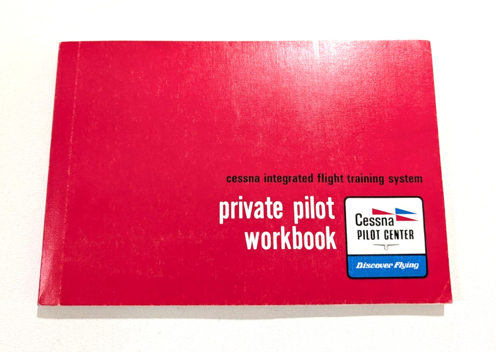Cessna Pilot Center Integrated Flight Training System Private Pilot Workbook