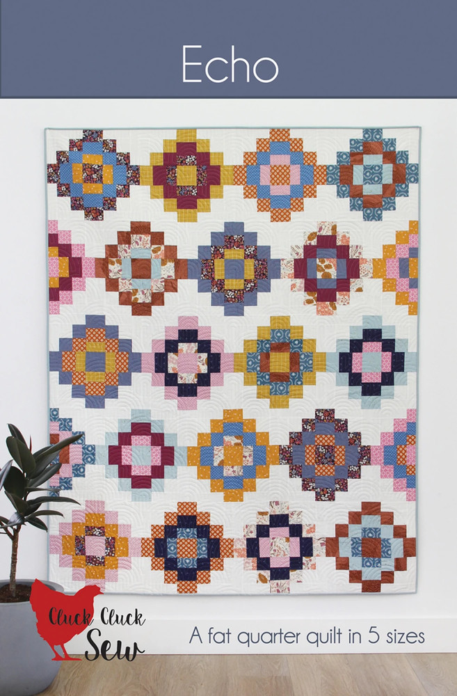 Cluck Cluck Sew - ECHO - QUILT Pattern