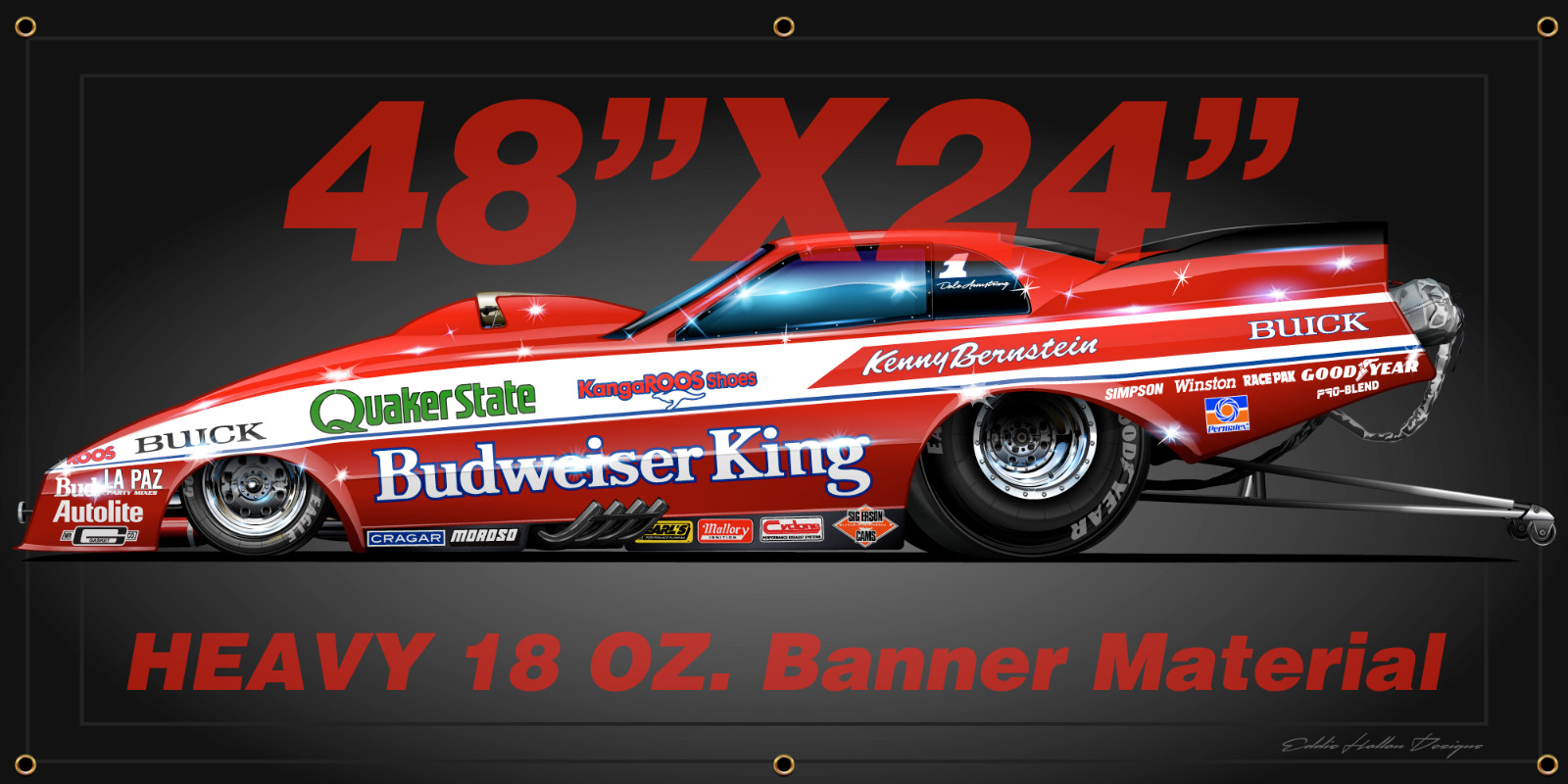 Kenny Bernstein's Budweiser King Buick FC Shop Banner 48"X24" 18oz w grommets