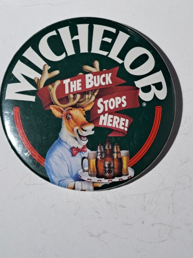 1991 THE BUCK STOPS HERE MICHELOB PIN BACK BUTTON