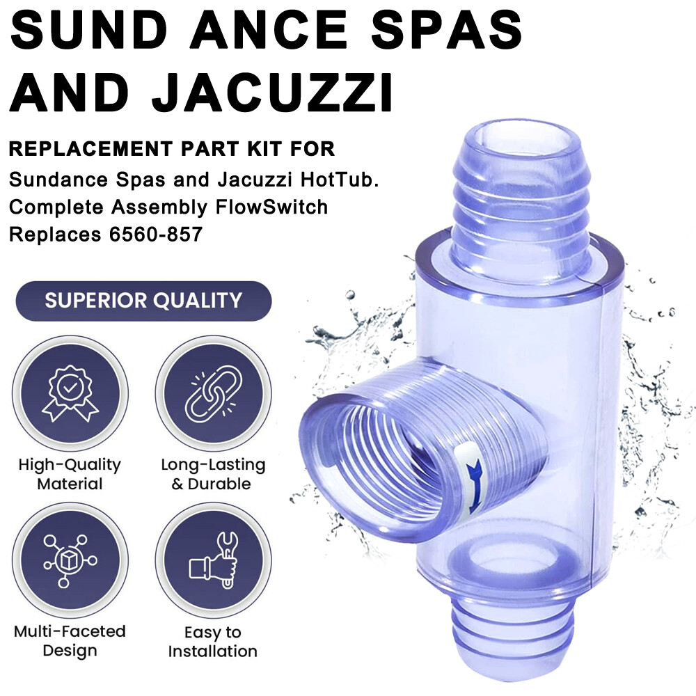 6560-857 Flow Switch with Transparent Tee Replacement for Sundance Spas Heater