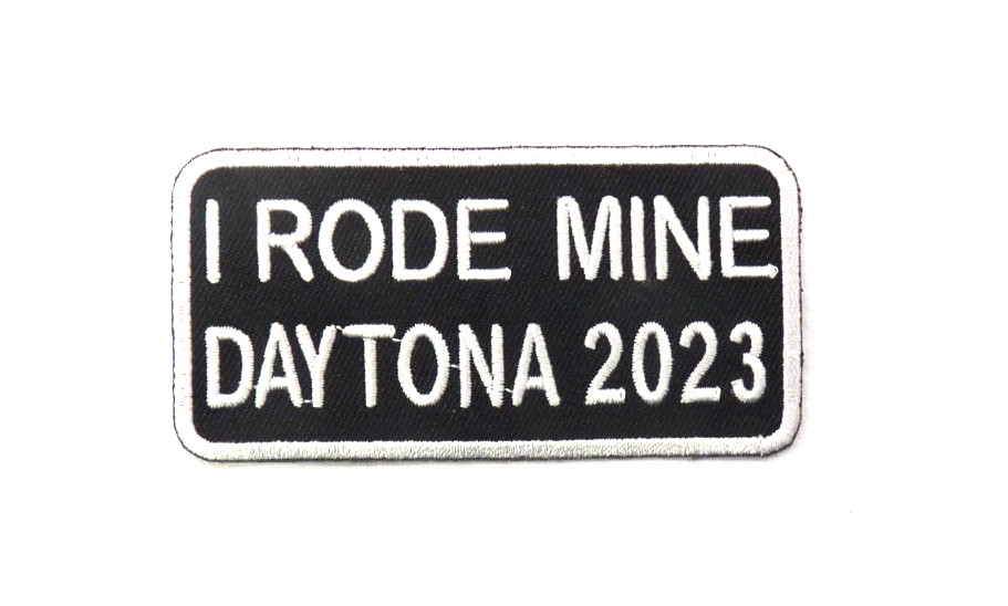 I Rode Mine Daytona 2023 White Small Patch.