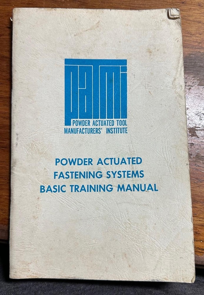 Powder Actuated Tool Fasteners Institute 1971 Basic Training Manual