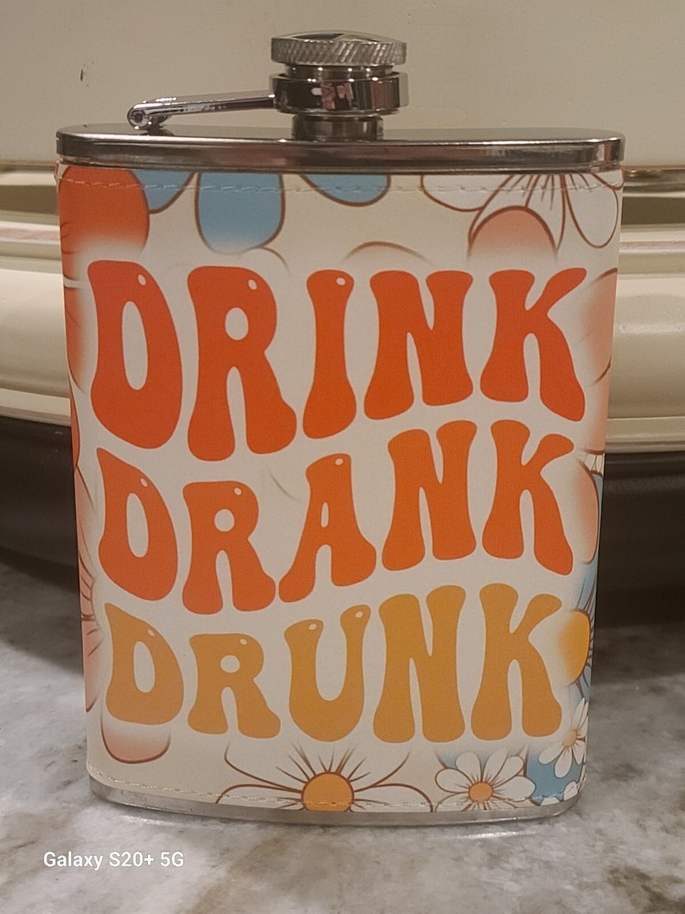 Drink Drank Drunk  8 oz flask custom made NEW