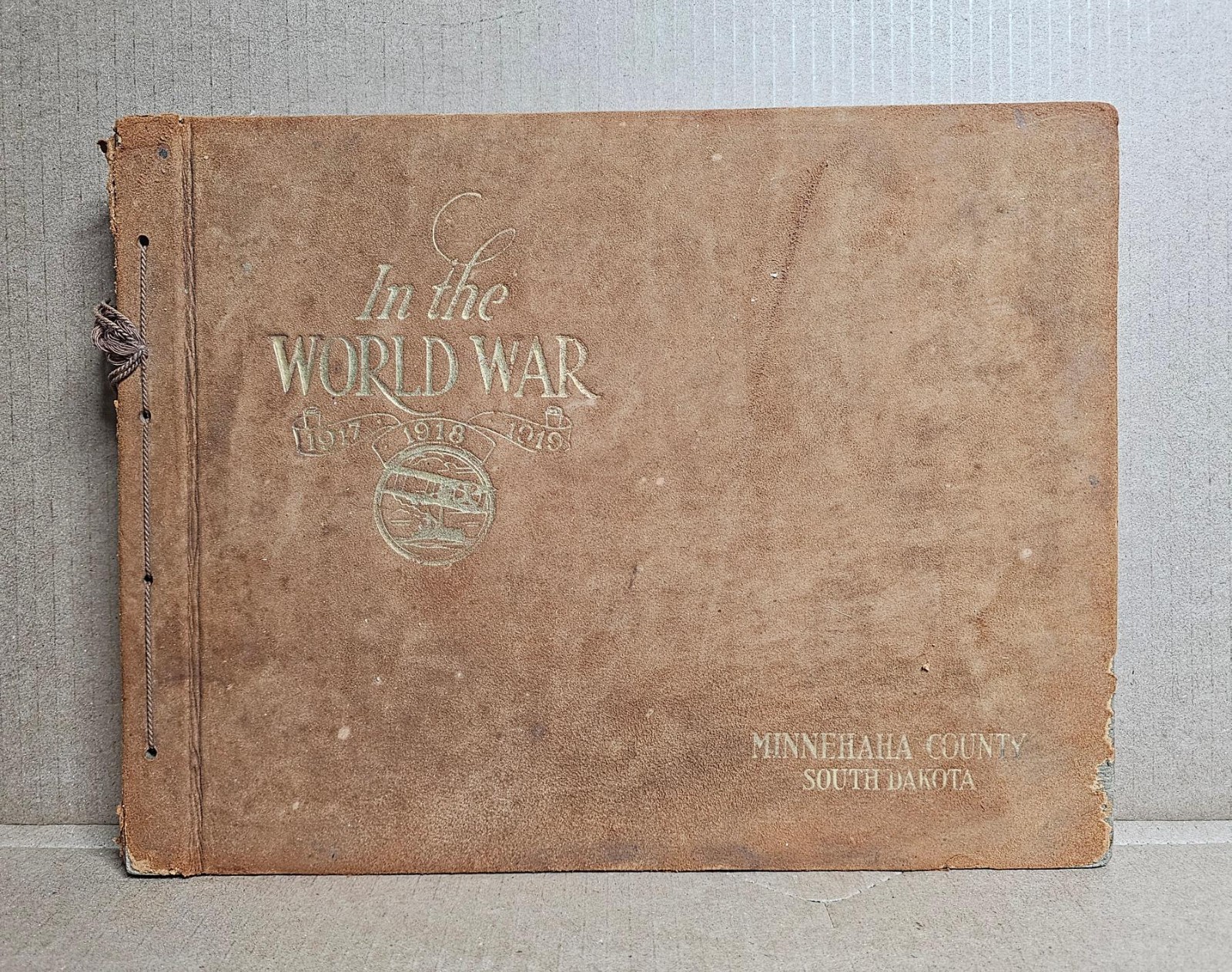 Minnehaha County In the World War 1917-1918-1919 South Dakota Hardcover 1919