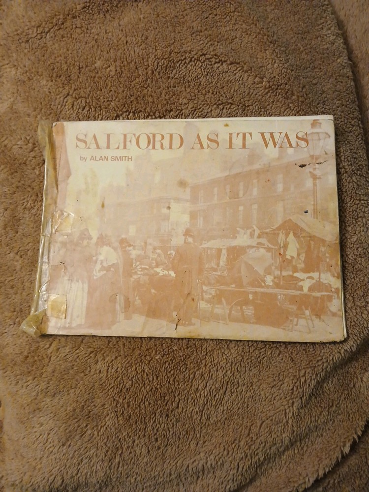 Salford As It Was By Alan Smith