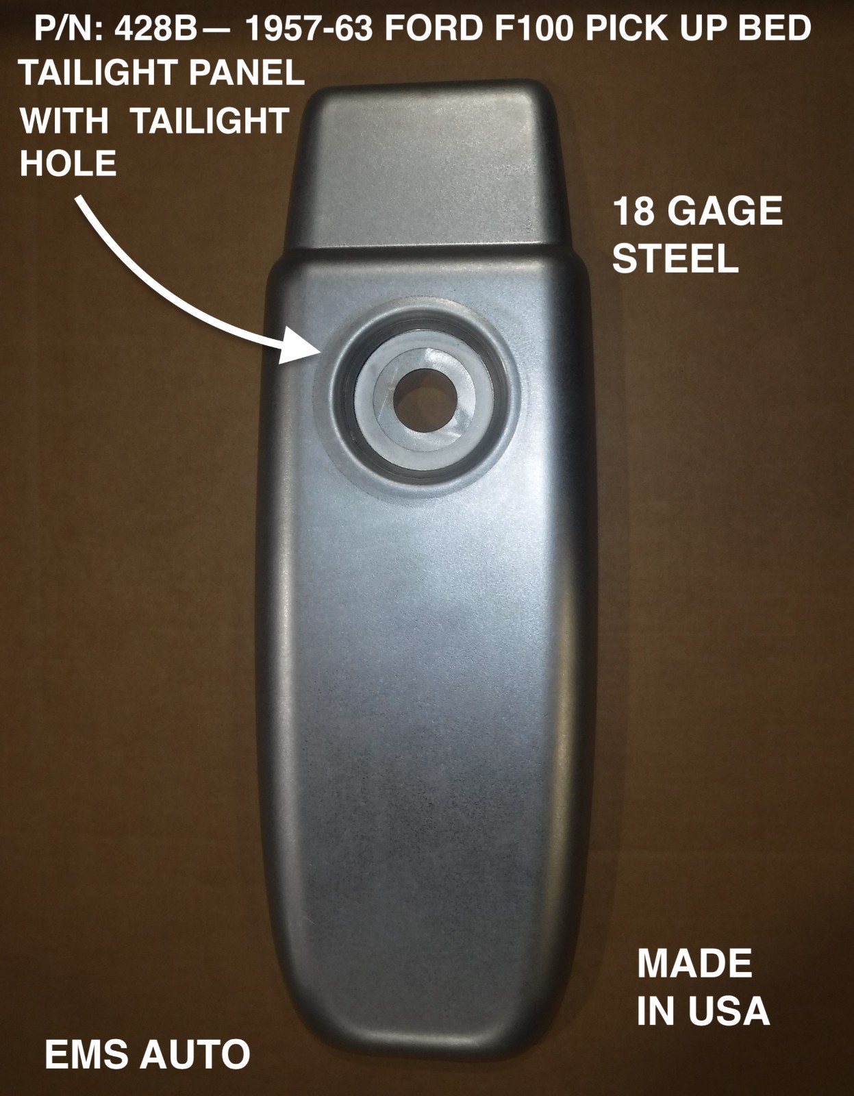 1957,1958,1959,1960 FORD F100 CARGO BED TAILIGHT  PANEL WITH TAILIGHT HOLE #428B