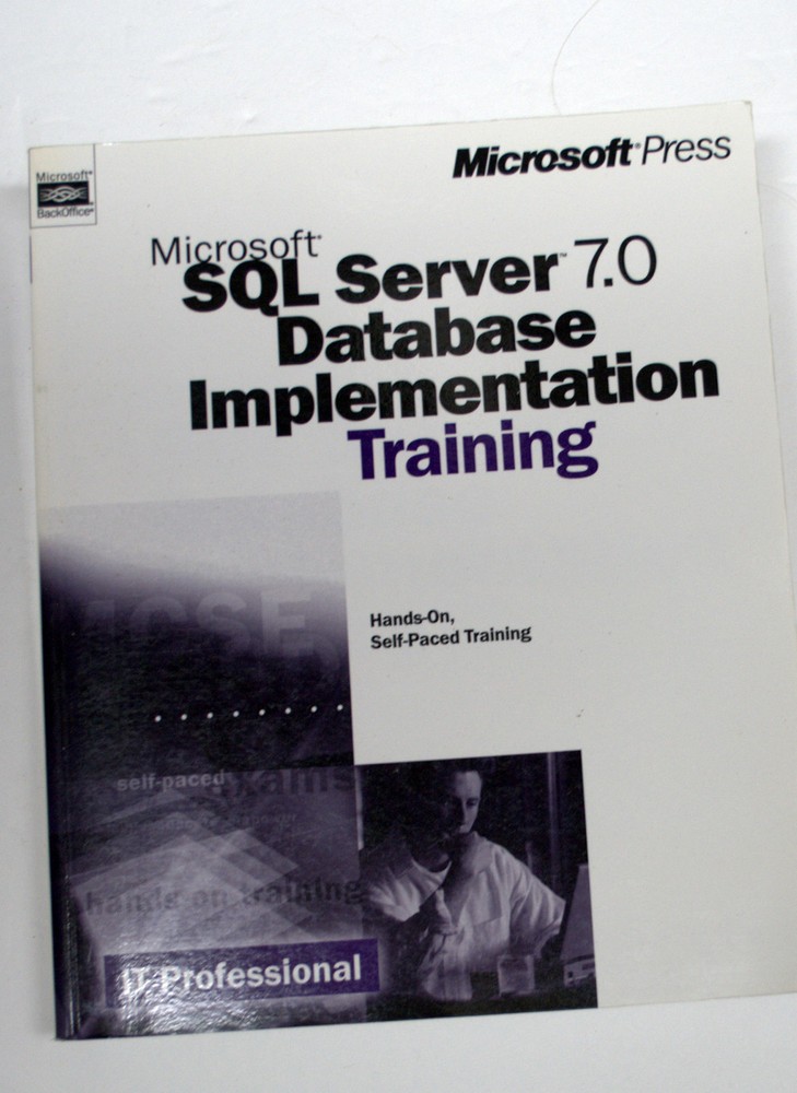 Microsoft SQL Server 7.0 Database Implementation Training