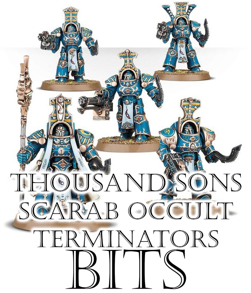 Warhammer 40k Thousand Sons Scarab Occult Terminators Bits, Games Workshop