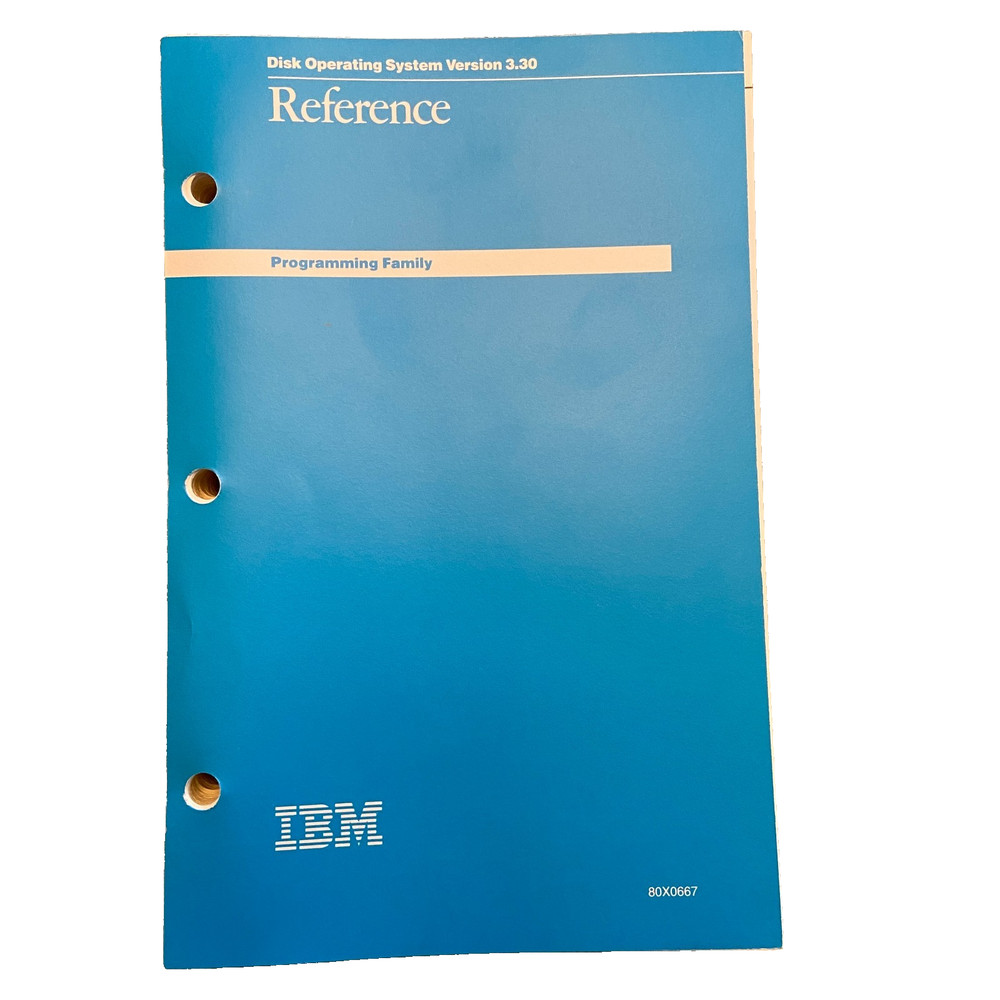 IBM Disk Operating System Version 3.30 Reference 1st Ed. 1987 Programming Family