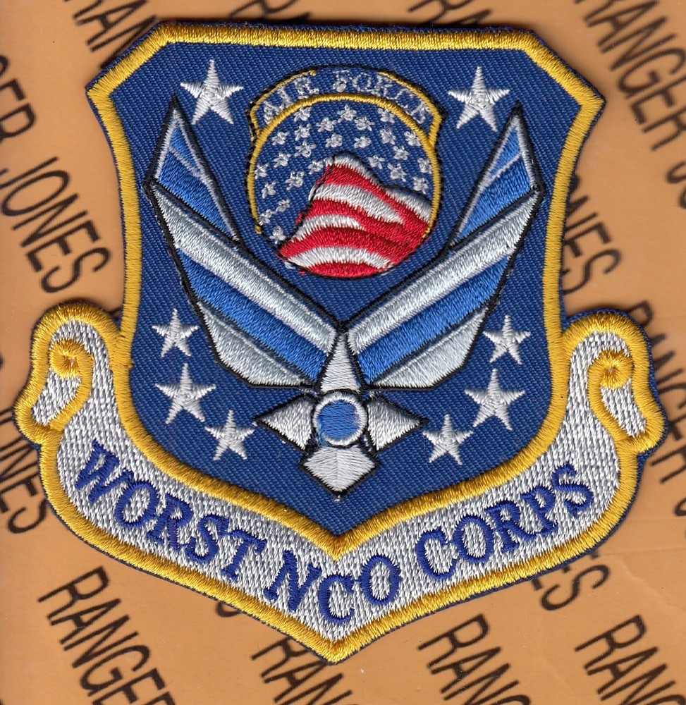 USAF Air Force Worst NCO Corps Non Commissioned Officers ~3.75" patch c/e