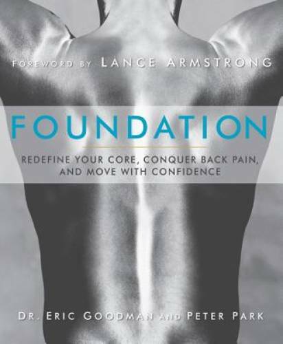 Foundation: Redefine Your Core, Conquer Back Pain, and Move with Con - GOOD