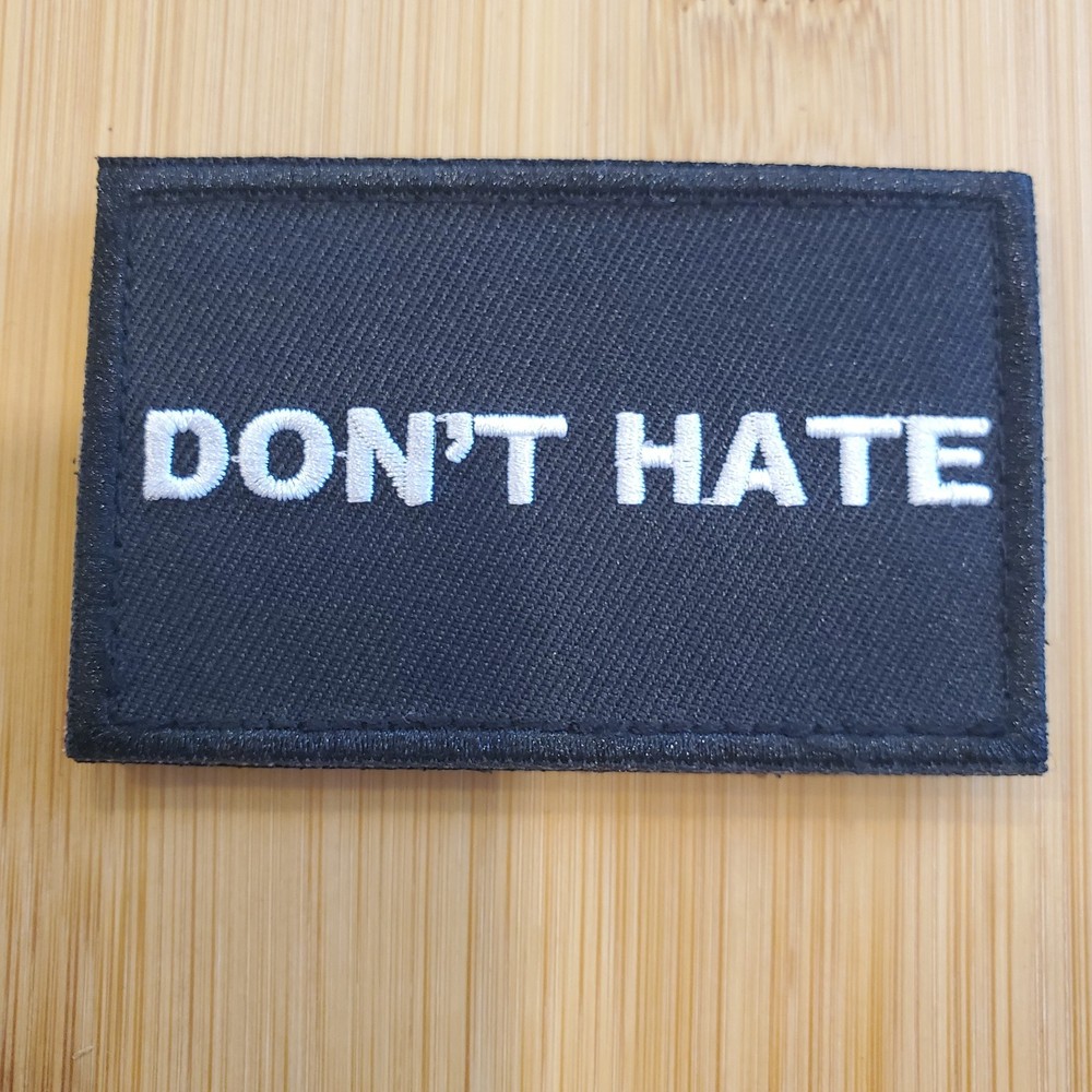 DONT HATE Sarcastic Tactical Morale Patch Hook and Loop