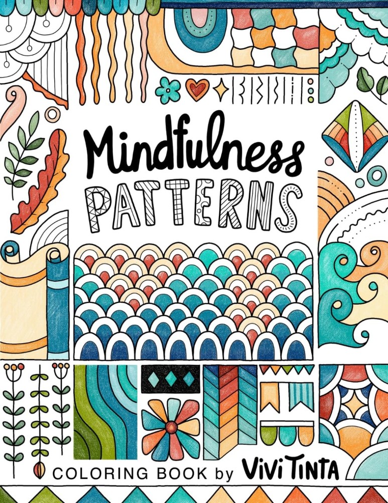 Mindfulness Patterns: Coloring Book with Creative Pattern Designs for Stress...