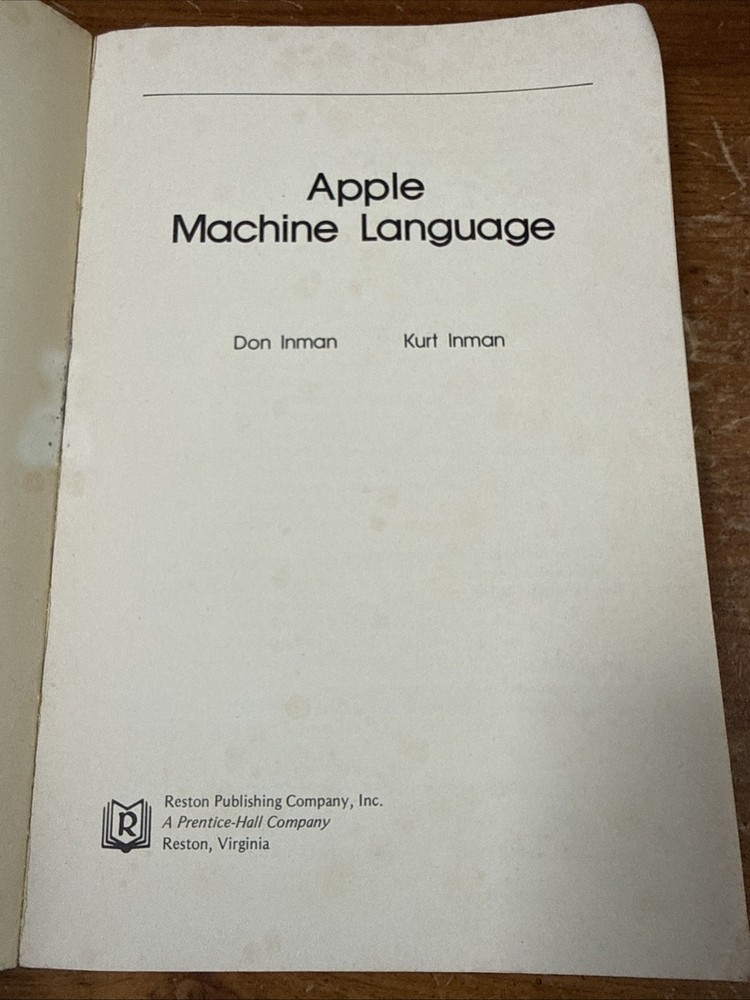 Apple Machine Language (Don & Kurt Inman) 6502 Assembly / Mini-Assembler