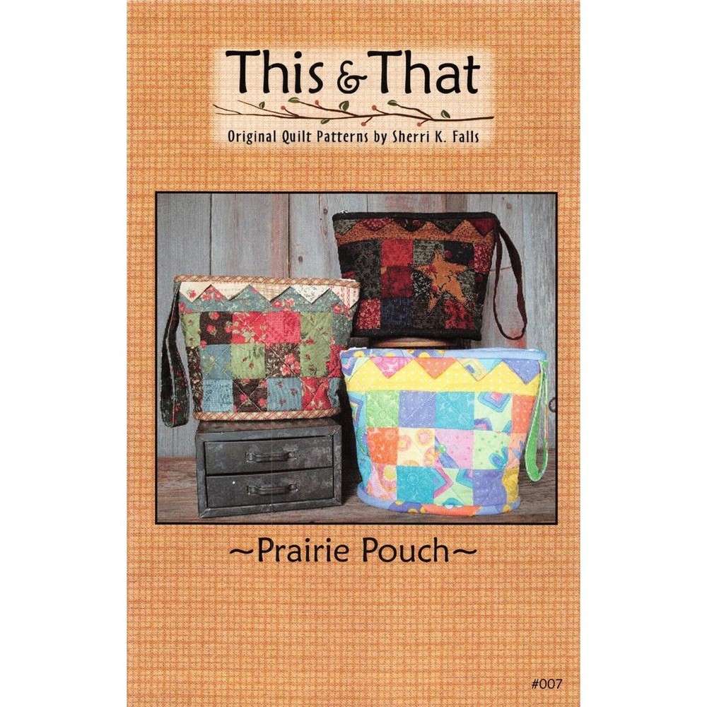 Prairie Pouch - This & That - Pattern by Sherri K. Falls
