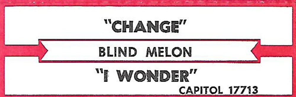 Blind Melon, Change/I Wonder, Jukebox Label, Capitol 45
