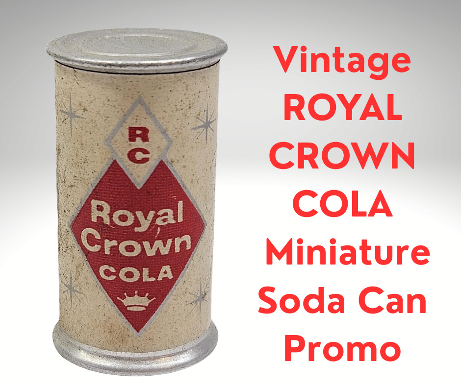 Vintage Miniature RC ROYAL CROWN COLA Soda Can Promo